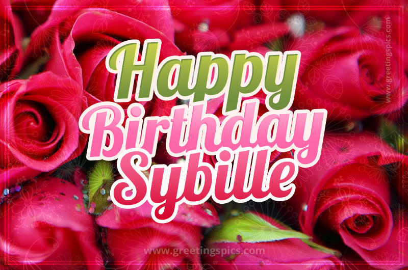 Happy Birthday Sybille beautiful Image with red roses