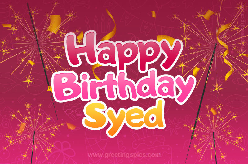 Happy Birthday Syed Image with sparklers