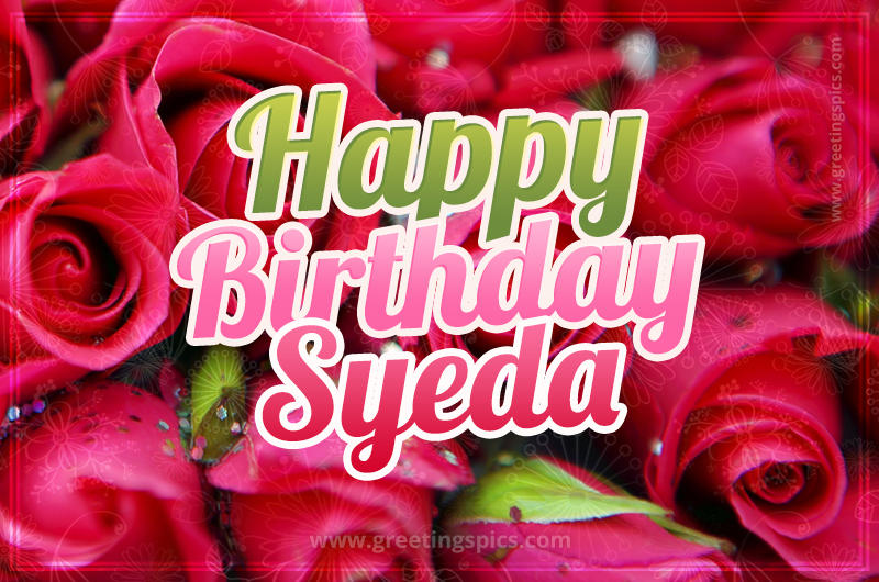 Happy Birthday Syeda beautiful Image with red roses