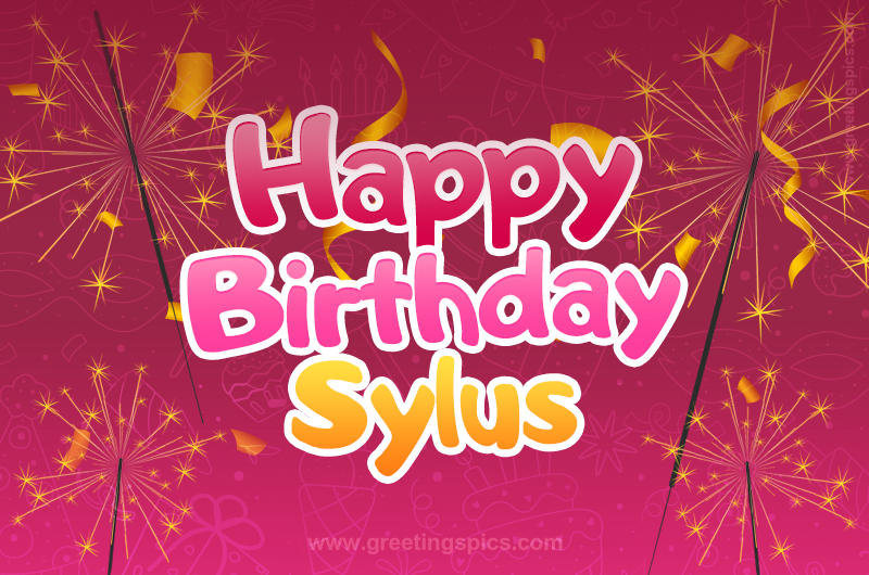 Happy Birthday Sylus Image with sparklers