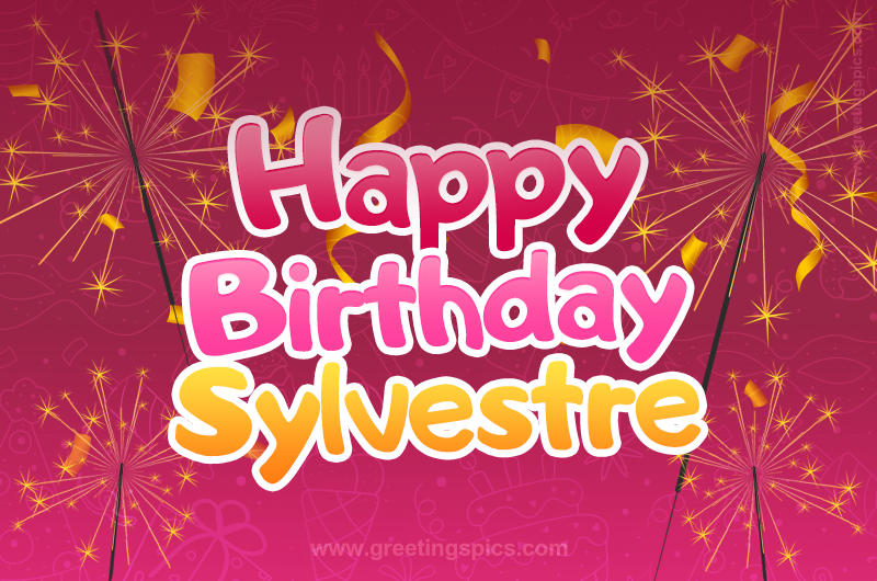 Happy Birthday Sylvestre Image with sparklers