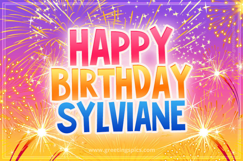 Happy Birthday Sylviane Picture with fireworks