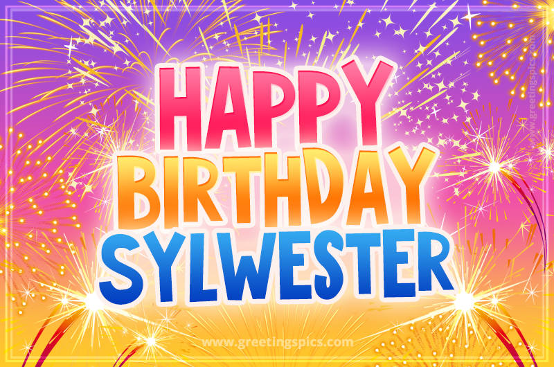 Happy Birthday Sylwester Picture with fireworks