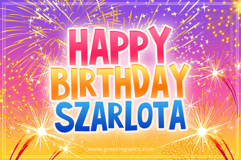 Happy Birthday Szarlota Picture with fireworks