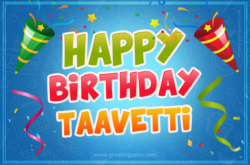 Happy Birthday Taavetti picture with confetti and party poppers