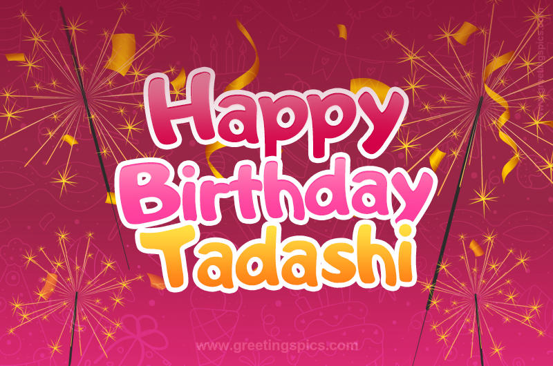 Happy Birthday Tadashi Image with sparklers