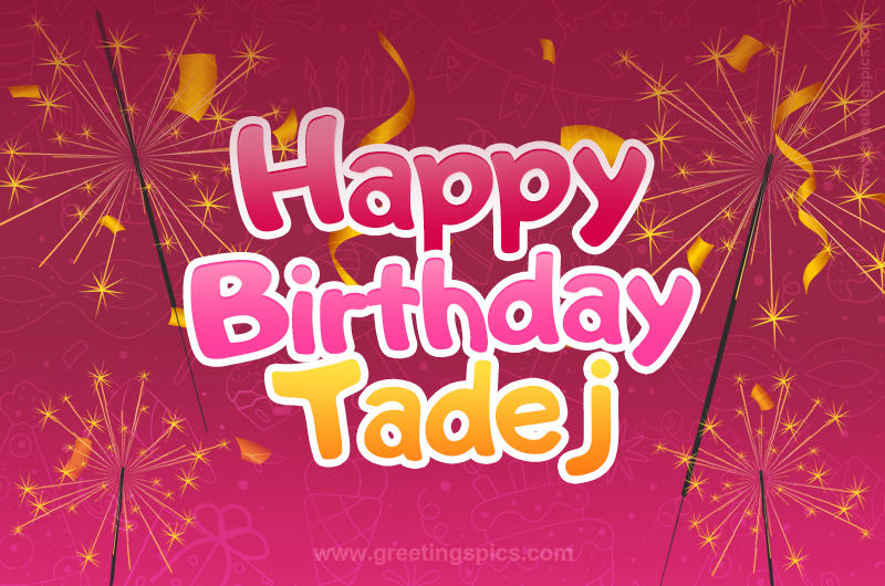 Happy Birthday Tadej Image with sparklers