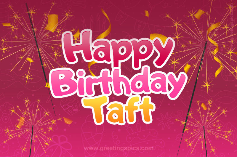 Happy Birthday Taft Image with sparklers