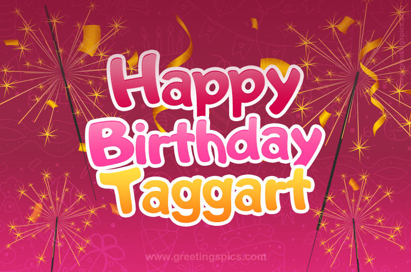 Happy Birthday Taggart Image with sparklers