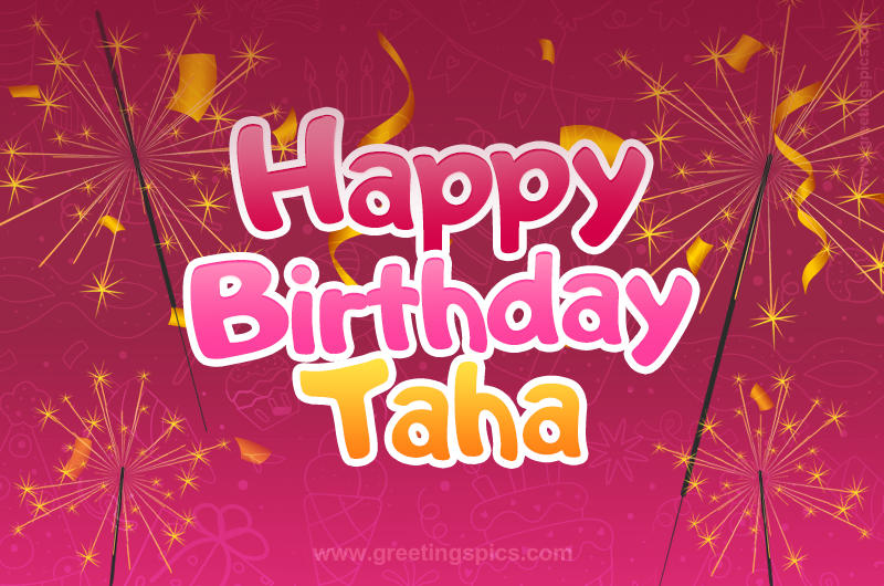 Happy Birthday Taha Image with sparklers