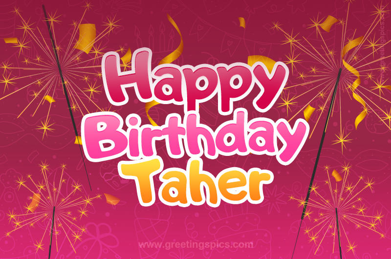 Happy Birthday Taher Image with sparklers