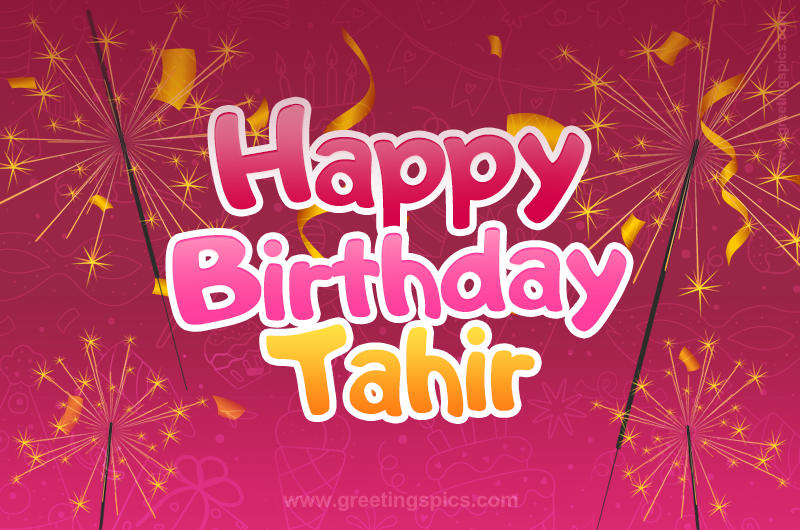 Happy Birthday Tahir Image with sparklers