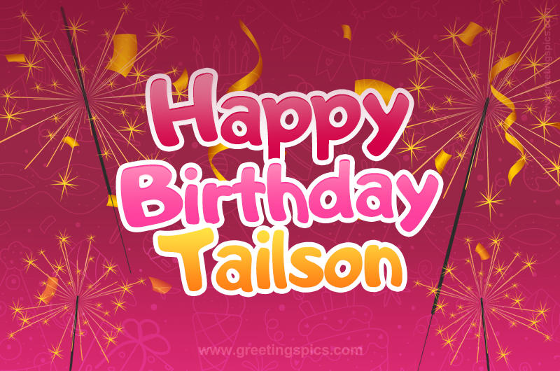 Happy Birthday Tailson Image with sparklers