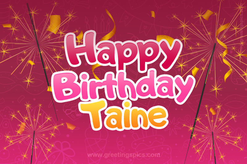 Happy Birthday Taine Image with sparklers