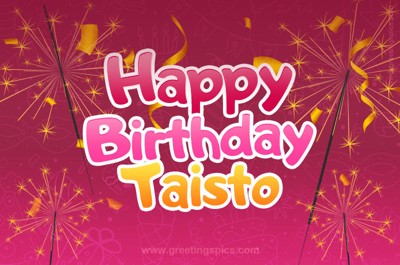 Happy Birthday Taisto Image with sparklers