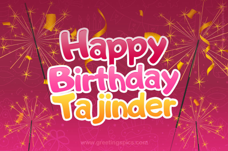 Happy Birthday Tajinder Image with sparklers