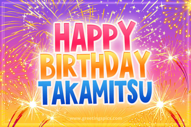 Happy Birthday Takamitsu Picture with fireworks