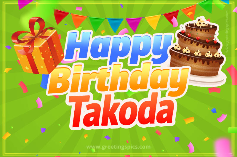 Happy Birthday Takoda picture with flags, chocolate cake and gift box