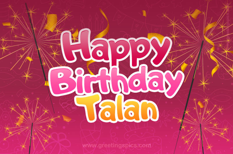 Happy Birthday Talan Image with sparklers