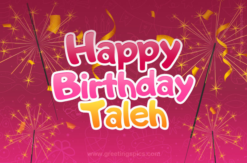 Happy Birthday Taleh Image with sparklers