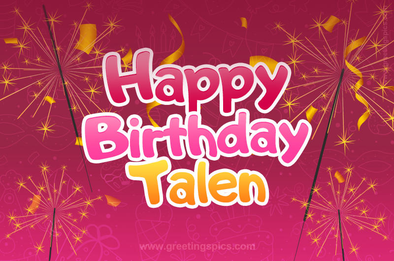 Happy Birthday Talen Image with sparklers