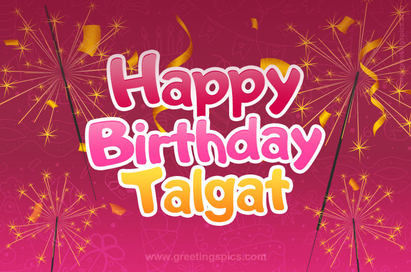 Happy Birthday Talgat Image with sparklers