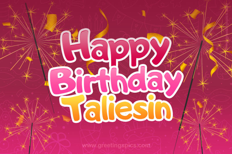 Happy Birthday Taliesin Image with sparklers