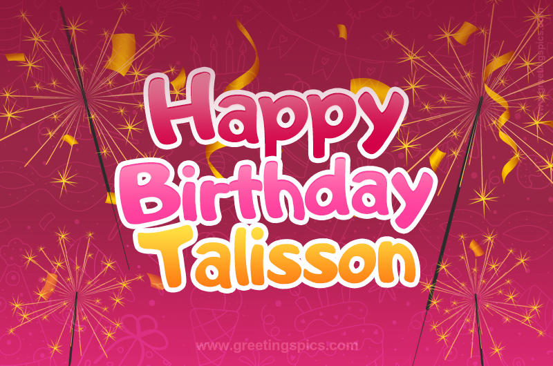 Happy Birthday Talisson Image with sparklers