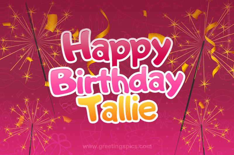 Happy Birthday Tallie Image with sparklers