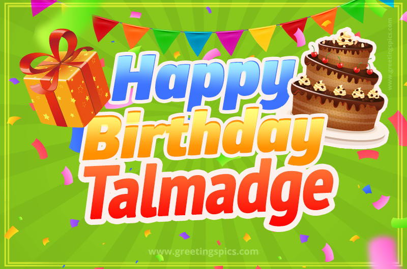 Happy Birthday Talmadge picture with flags, chocolate cake and gift box