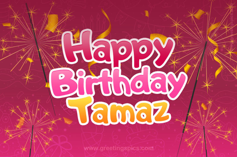 Happy Birthday Tamaz Image with sparklers