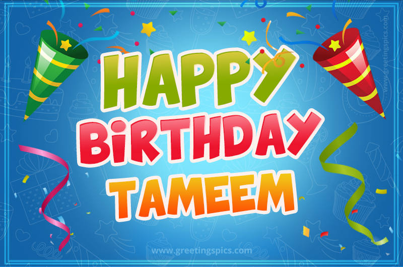 Happy Birthday Tameem picture with confetti and party poppers