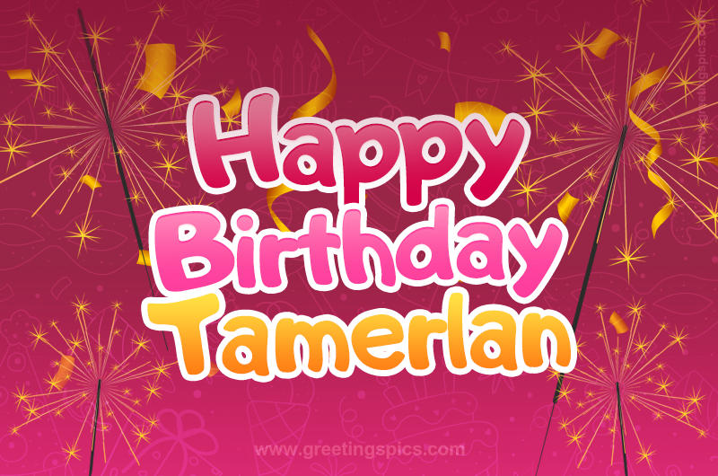 Happy Birthday Tamerlan Image with sparklers