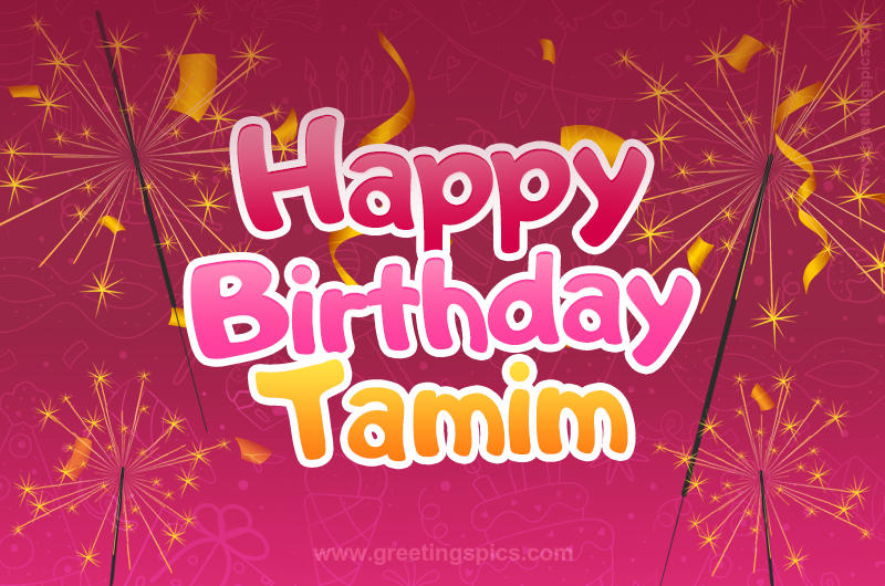 Happy Birthday Tamim Image with sparklers