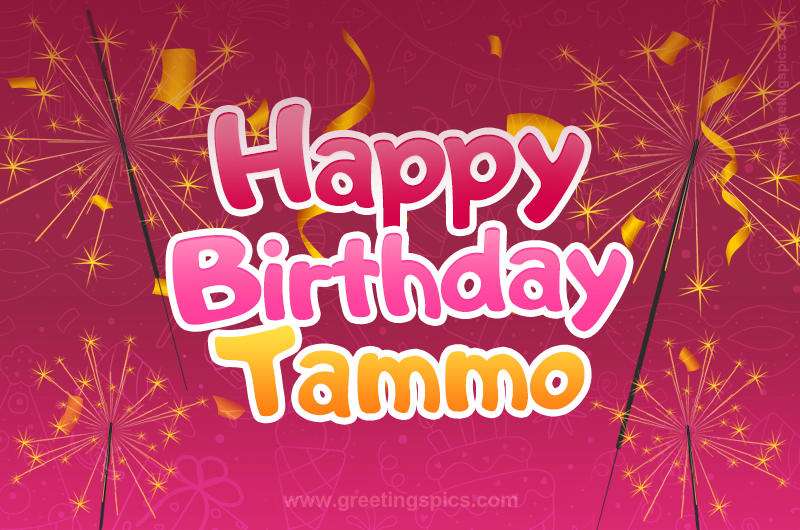 Happy Birthday Tammo Image with sparklers