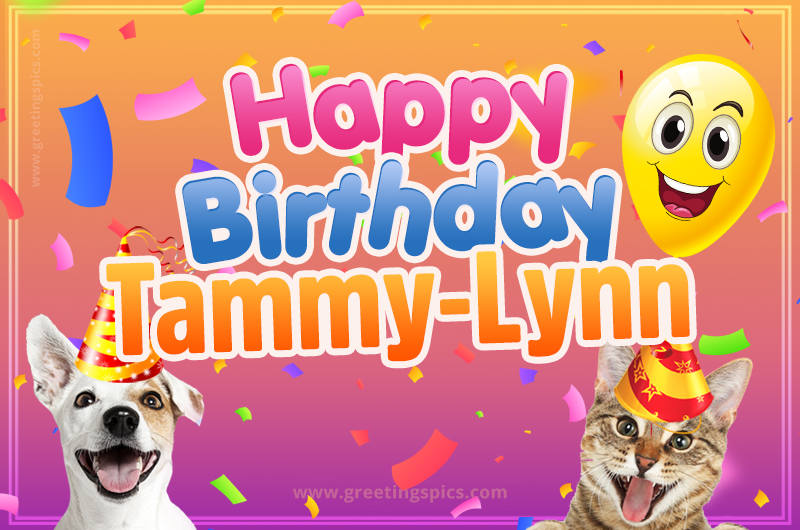 Happy Birthday Tammy-Lynn Funny Image with cat and dog