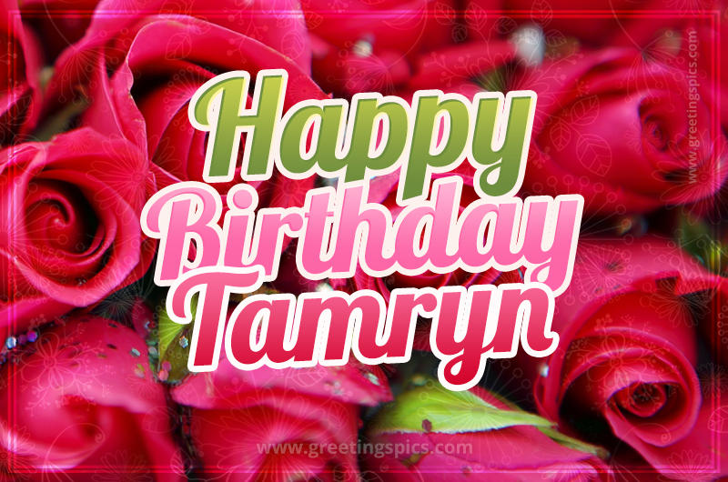 Happy Birthday Tamryn beautiful Image with red roses