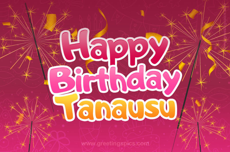 Happy Birthday Tanausu Image with sparklers