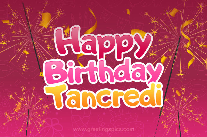 Happy Birthday Tancredi Image with sparklers