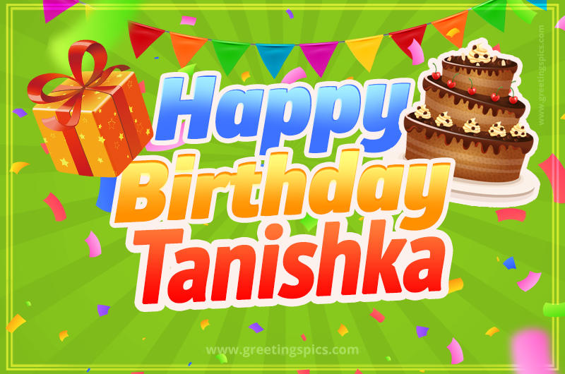 Happy Birthday Tanishka picture with flags, chocolate cake and gift box