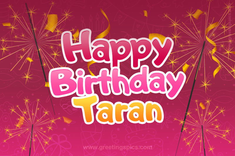 Happy Birthday Taran Image with sparklers