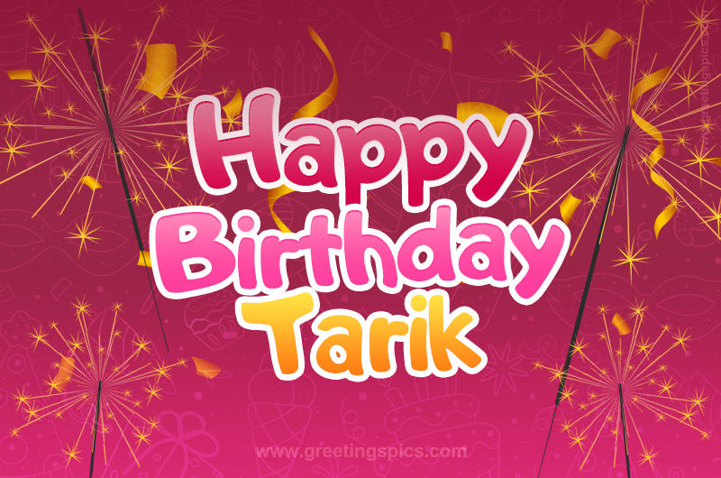 Happy Birthday Tarik Image with sparklers