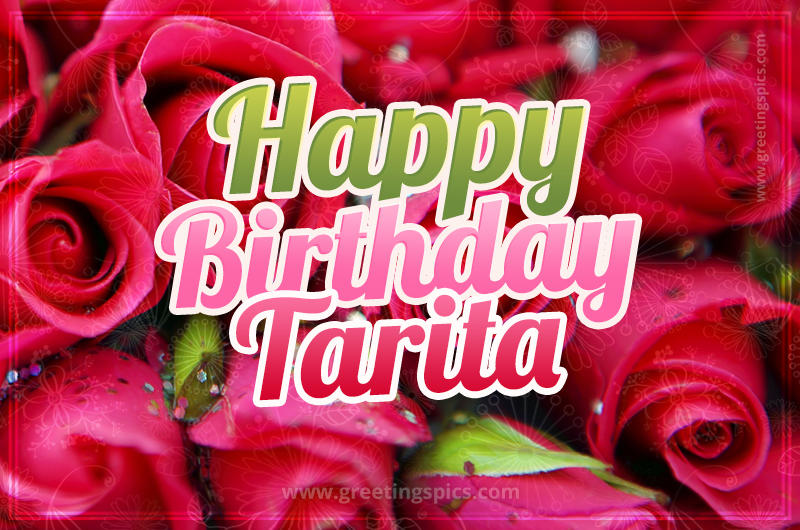 Happy Birthday Tarita beautiful Image with red roses