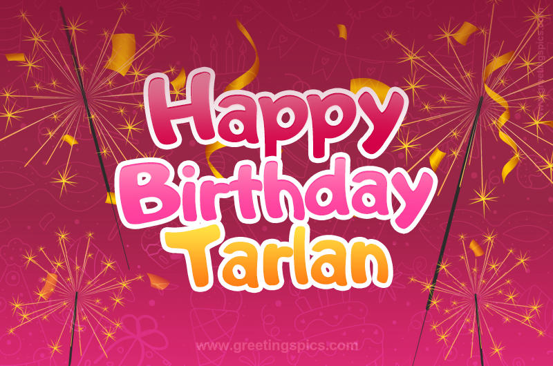 Happy Birthday Tarlan Image with sparklers