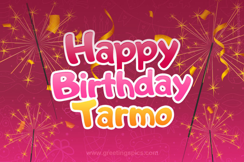 Happy Birthday Tarmo Image with sparklers