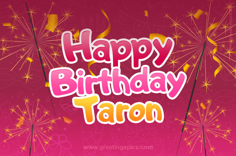 Happy Birthday Taron Image with sparklers