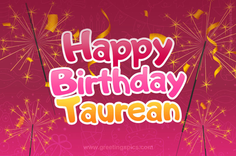 Happy Birthday Taurean Image with sparklers