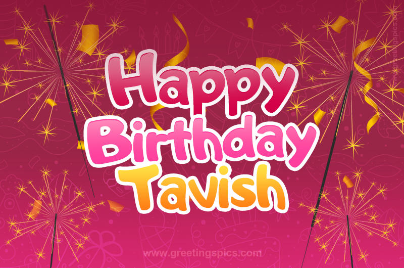 Happy Birthday Tavish Image with sparklers