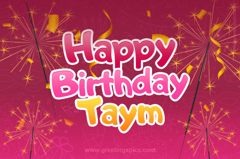 Happy Birthday Taym Image with sparklers