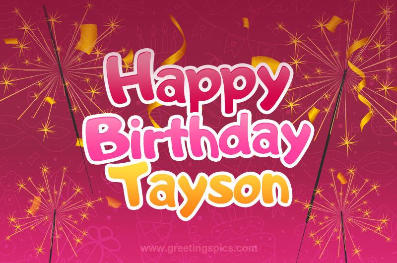 Happy Birthday Tayson Image with sparklers